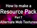 How to make a Resource Pack - Part 7