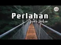 Download Lagu Yeni Inka - Perlahan (Lyric)