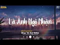 Download Lagu Là Anh Ngộ Nhận TikTok - Em Thương Ai Rồi Để Anh Bao Thắc Mắc TikTok - Nhạc Trẻ Ballad 2025