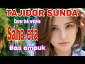 Download Lagu SAHA ETA // TAJIDOR SUNDA TERBARU