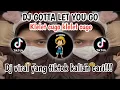 Download Lagu DJ GOTTA LET YOU GO (klelet cugo klelet cugo) DJ VIRAL TIKTOK YANG KALIAN CARI!!!