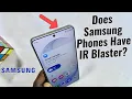 Does Samsung Phones Have IR Blaster