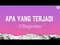 Download Lagu Apa Yang Terjadi - D’Bagindas ( Lirik)