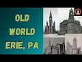 OLD WORLD ERIE PA