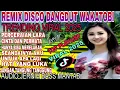 Download Lagu DJ DISCO DANGDUT REMIX FULL ALBUM ‼️DISCO  DANGDUT WAKATOBI ALBUM KENANGAN/AUDIO SANGAT JERNIH