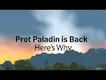 Prot Paladin is better than I thought I ll explain why
