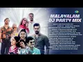 Malayalam DJ Party Mix - Audio Jukebox | Kiliye Kiliye - Afrobeat Mix, Vatteppam - EDM