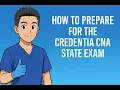 How to prepare for the Credentia CNA state exam CNA testing tips