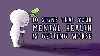 10 signs your mental health is getting worse