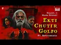 Download Lagu Haar Heem Horror | Maha Episode | Season 4 | Ekti Chutir Golpo | EP 18 | Mirchi Bangla
