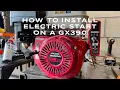 How to install electric start on a 13HP HONDA GX390