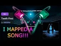 Teeth First by CR33PIA I made a map 9-10 Beat Saber