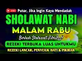 Download Lagu SHOLAWAT PENARIK REZEKI PALING DAHSYAT, Sholawat Nabi Muhammad SAW, SALAWAT JIBRIL PALING MERDU