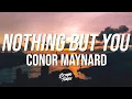 Download Lagu Conor Maynard - Nothing But You (Stripped Version) LYRICS