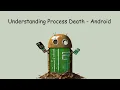 Understanding Process Death in Android