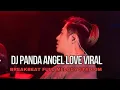 Download Lagu DJ PANDA ANGEL LOVE STADIUM BREAKBEAT BKB JEDAG JEDUG FULL BASS BEST 2025