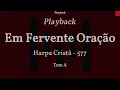 Harpa Cristã N577 - Em Fervente Oração Playback TOM A LEGENDADO #harpacristã #playback