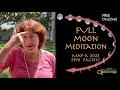 May 6 2023 Full Moon Meditation
