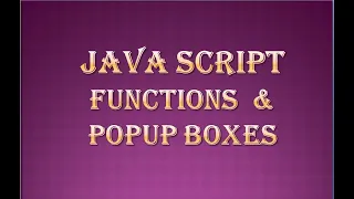 JS Function and popup Boxes popup boxes alert box prompt box confirmation dialogue box alert