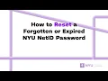How to Reset a Forgotten or Expired NYU NetID Password