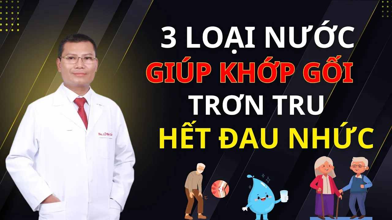 Outline Video UỐNG 3 LOẠI NƯỚC NÀY KHỚP GỐI KHÔNG CÒN ĐAU NHỨC - BÁC SĨ NHẬT | Tuấn Thầy Thuốc