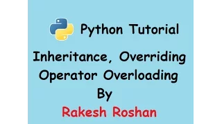 Python Tutorial Inheritance Overriding and Operator Overloading