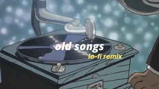 Download old songs but its lofi hip hop remix MP3