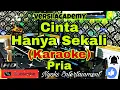 Download Lagu CINTA HANYA SEKALI - Iyeth Bustami (KARAOKE) Melayu Versi Slow || Nada Pria || C minor