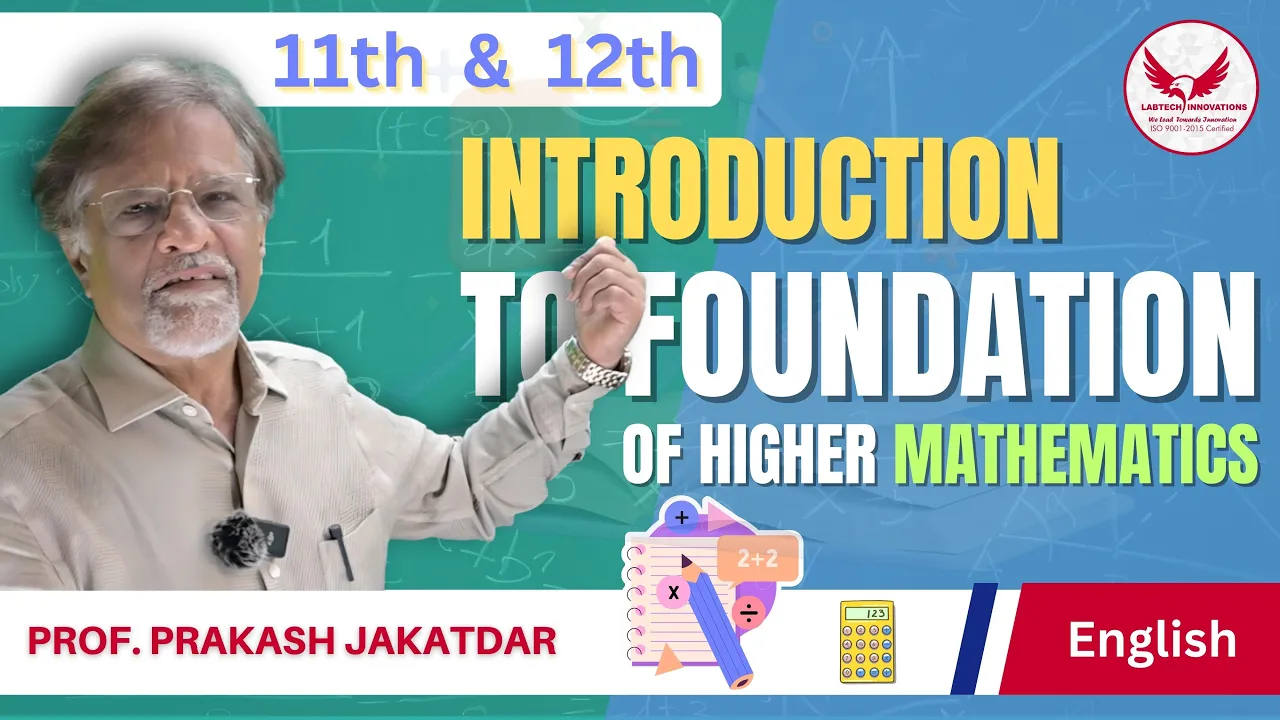 Introduction to Foundation of Higher Mathematics | Basics of 11th and 12th Mathematics