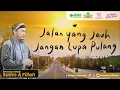 Download Lagu Jalan yang Jauh, Jangan Lupa Pulang 👤  Ustadz Salim A Fillah