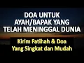 Download Lagu Doa Untuk Bapak Yang Telah Meninggal Dunia - Ust. Mahmud Asy-Syafrowi
