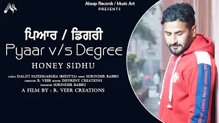 Pyaar v/s Degree II Honey Sidhu II Official New Full Video Song II Music Art