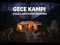 Lagu Şehirden Uzak Değil Ama Gece Çok Zordu | Çakallarla Kamp