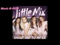 Download Lagu Little Mix - Shout Out To My Ex [AUDIO/MP3]