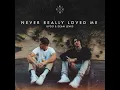 Never Really Loved Me (with Dean Lewis) - Kygo & Dean Lewis