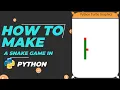 How to make a snake game in python idle