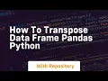 how to transpose data frame pandas python