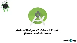 Creating Android Widgets Textview Edittext Button Android Studio AndroidOlogy