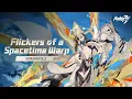 v8.3 Flickers of a Spacetime Warp Trailer — Honkai Impact 3rd