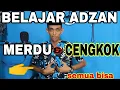 Download Lagu CARA ADZAN MERDU ! belajar adzan merdu | agar adzan ada cengkok | cara adzan merdu
