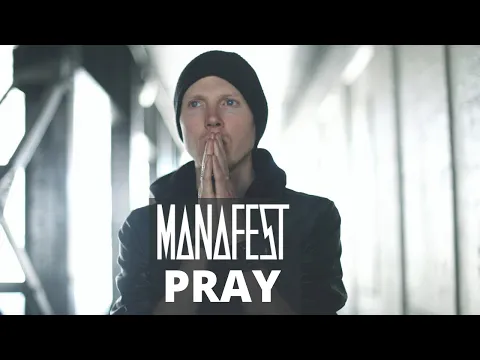 Download MP3 Manafest - Pray (Official Music Video)