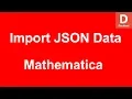 Mathematica Import JSON Data