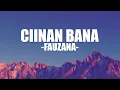 Lagu Lirik Lagu Ciinan Bana - Fauzana
