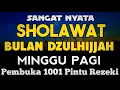 Download Lagu SHOLAWAT PENARIK REZEKI PALING DAHSYAT, Sholawat Nabi Muhammad SAW, SALAWAT JIBRIL PALING MERDU