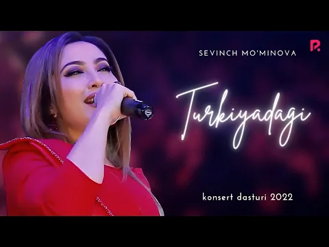 Download MP3 Sevinch Mo'minova - Turkiyadagi konsert dasturi 2022