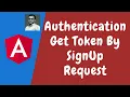 107 Authentication - Perform Signup Request and get the token expiresIn as Response