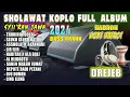 Download Lagu FULL ALBUM SHOLAWAT KOPLO 2024 BASS PRANK ( THOHIROL QOLBI ) gagah opank