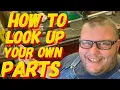 HOW TO LOOK UP PARTS ON