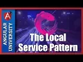 Learn The Local Service Angular Application Design Pattern