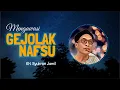 Lagu Mengawasi Gejolak Nafsu Dalam Kebaikan | Kajian Kitab Al-Hikam Majelis Sulthoniyah Srengseng